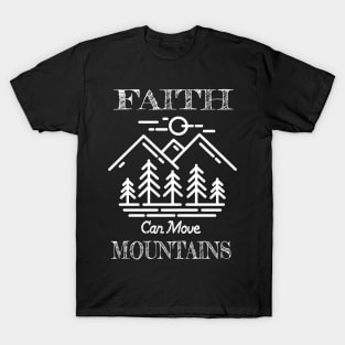 Faith Can Move Mountain Christian Design Gift T-Shirt